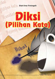 Jual Buku Diksi-Pilihan Kata Karya Diah Erna Triningsih